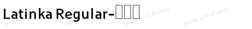 Latinka Regular字体转换